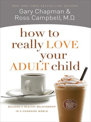 cover image of How to Really Love Your Adult Child